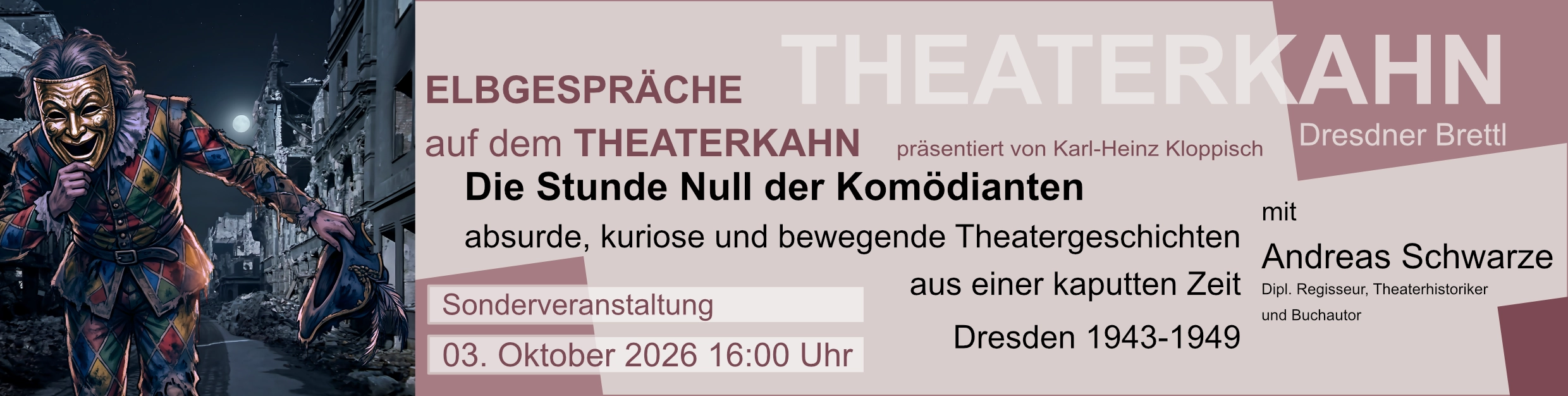 Werbung für die Veranstaltung Die Stunde Null der Komödianten auf dem Theaterkhn am 3. 10.2026